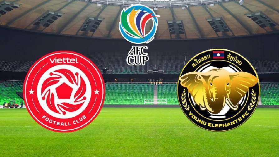 Nhận định – Soi kèo: Viettel vs Young Elephants, (17h00 ngày 24/6, AFC Cup)